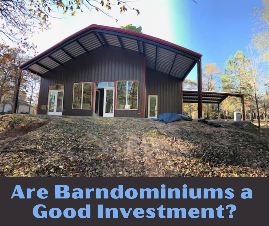 Are Barndominiums a Good Investment